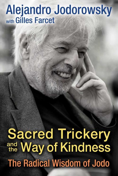 Cover of the book Sacred Trickery and the Way of Kindness by Alejandro Jodorowsky, Inner Traditions/Bear & Company