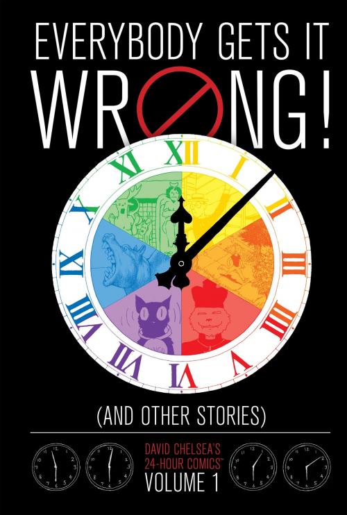 Cover of the book Everybody Gets It Wrong! and Other Stories: David Chelsea's 24-Hour Comics Vol. 1 by David Chelsea, Dark Horse Comics