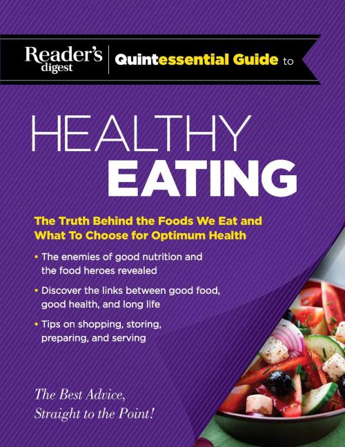 Cover of the book Reader's Digest Quintessential Guide to Healthy Eating by Editors at Reader's Digest, Reader's Digest
