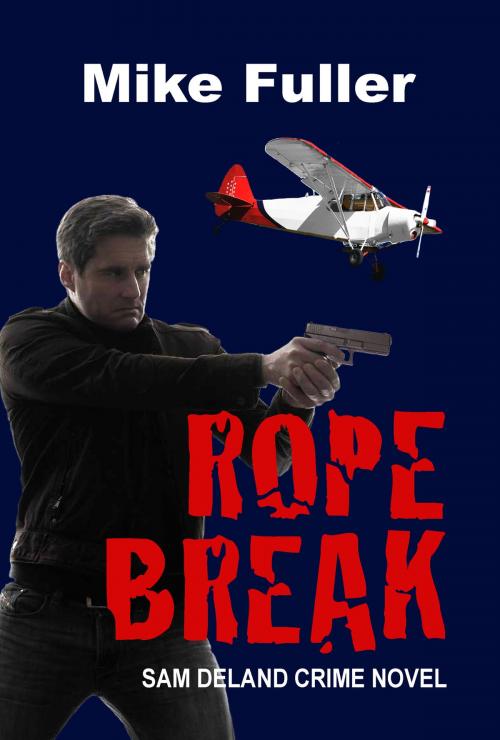 Cover of the book Rope Break by Mike Fuller, Rogue Phoenix Press