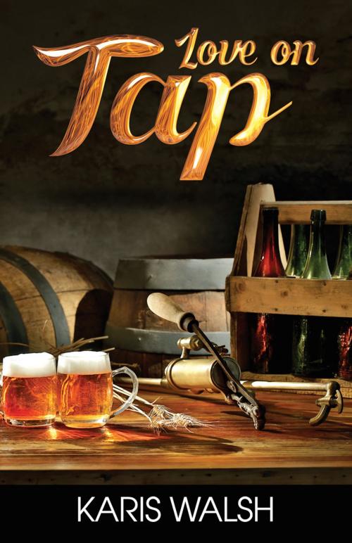 Cover of the book Love on Tap by Karis Walsh, Bold Strokes Books, Inc.