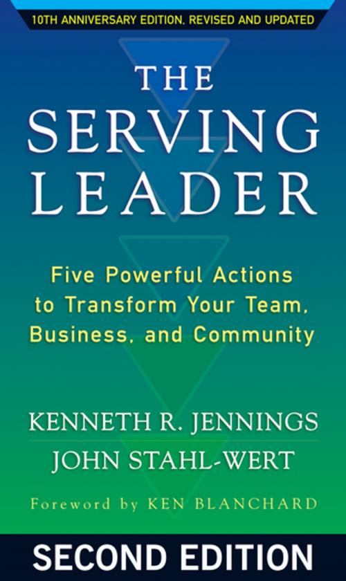 Cover of the book The Serving Leader by Ken Jennings, John Stahl-Wert, Berrett-Koehler Publishers