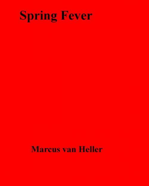 Cover of the book Spring Fever by Marcus van Heller, Olympia Press