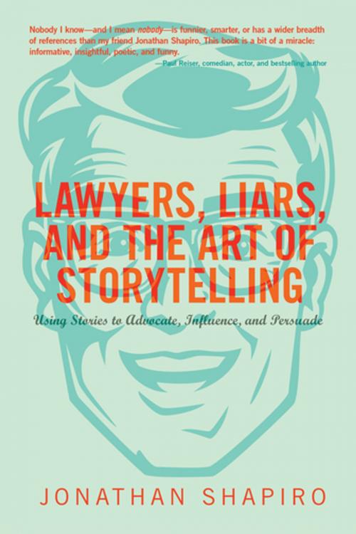 Cover of the book Lawyers, Liars, and the Art of Storytelling by Jonathan Shapiro, American Bar Association