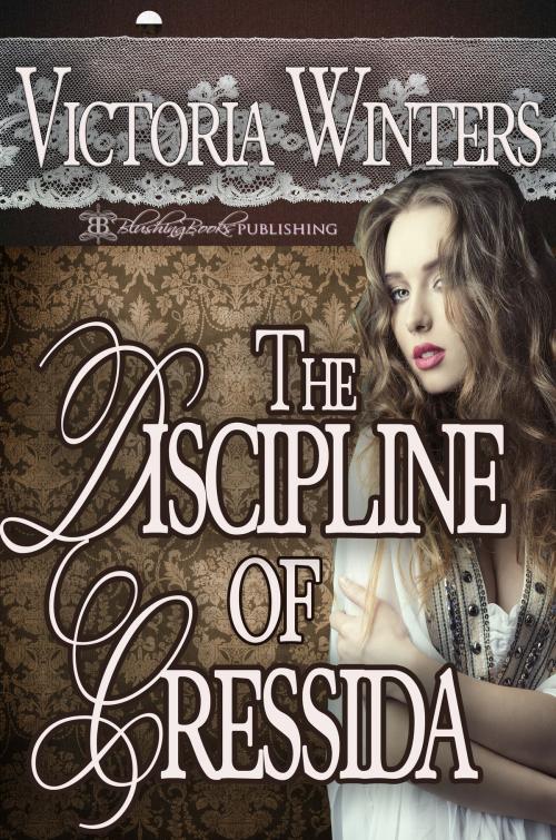 Cover of the book The Discipline of Cressida by Victoria Winters, Blushing