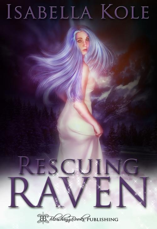 Cover of the book Rescuing Raven by Isabella Kole, Blushing