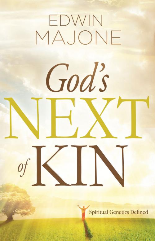 Cover of the book God's Next of Kin by Edwin Majone, Charisma House