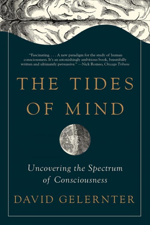 Cover of the book The Tides of Mind: Uncovering the Spectrum of Consciousness by David Gelernter, Liveright