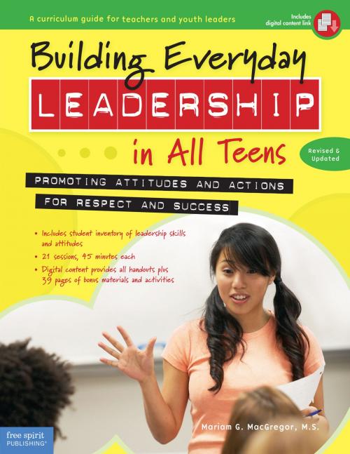Cover of the book Building Everyday Leadership in All Teens by Mariam G. MacGregor, M.S., Free Spirit Publishing