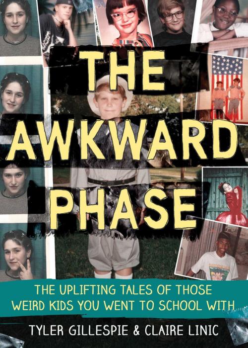 Cover of the book The Awkward Phase by Tyler Gillespie, Claire Linic, Skyhorse