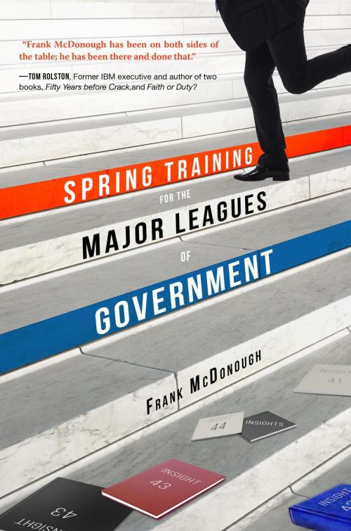 Cover of the book Spring Training for the Major Leagues of Government by Frank McDonough, Koehler Books
