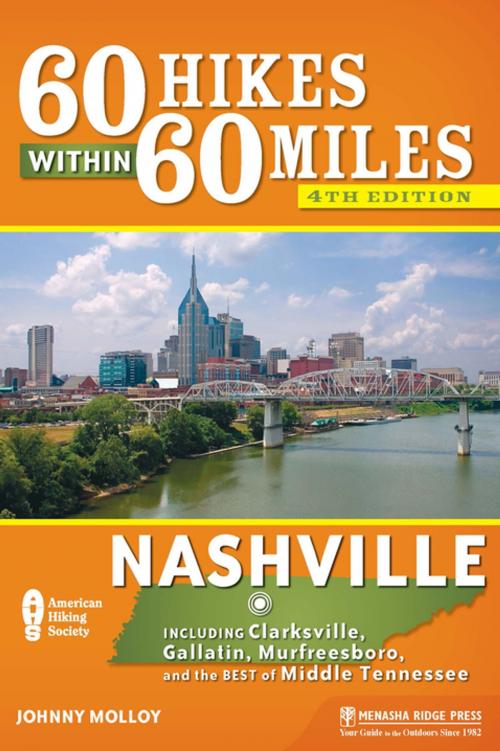 Cover of the book 60 Hikes Within 60 Miles: Nashville by Johnny Molloy, Menasha Ridge Press