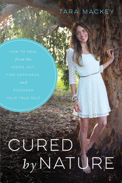 Cover of the book Cured by Nature by Tara Mackey, Skyhorse