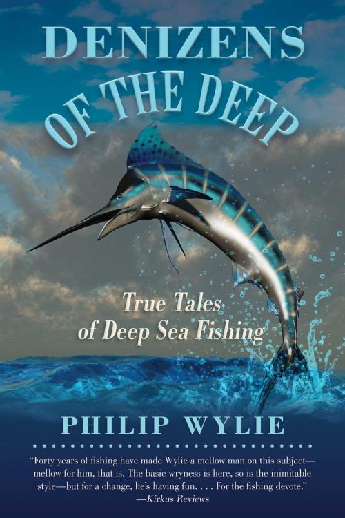 Cover of the book Denizens of the Deep by Philip Wylie, Skyhorse