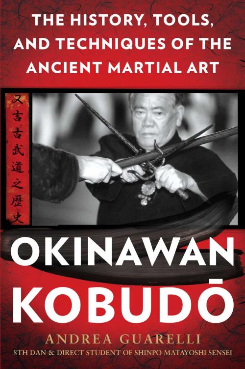 Cover of the book Okinawan Kobudo by Andrea Guarelli, Skyhorse
