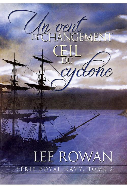 Cover of the book Un vent de changement et Œil du cyclone by Lee Rowan, Dreamspinner Press