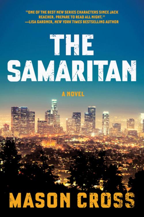 Cover of the book The Samaritan: A Novel (Carter Blake) by Mason Cross, Pegasus Books