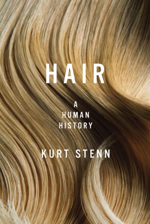 Cover of the book Hair: A Human History by Kurt Stenn, Pegasus Books
