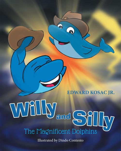 Cover of the book Willy and Silly by Edward Kosac Jr., Page Publishing, Inc.