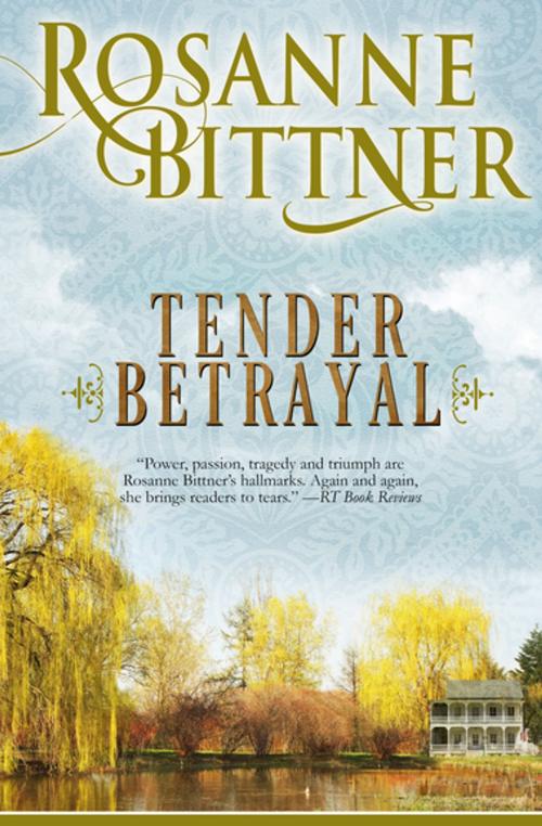 Cover of the book Tender Betrayal by Rosanne Bittner, Diversion Books