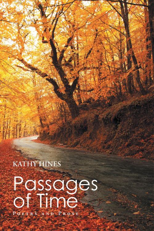 Cover of the book Passages of Time: Poetry and Prose by Kathy Hines, Page Publishing, Inc.