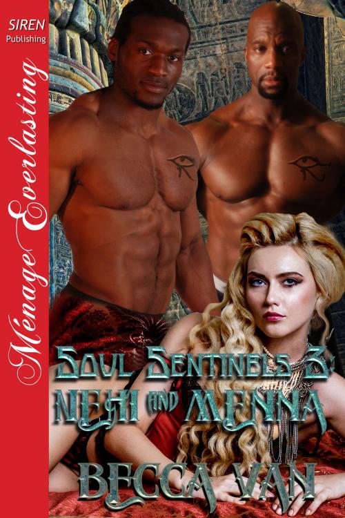 Cover of the book Soul Sentinels 3: Nehi and Menna by Becca Van, Siren-BookStrand