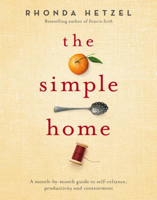 Cover of the book The Simple Home by Rhonda Hetzel, Penguin Random House Australia