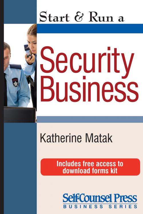 Cover of the book Start & Run a Security Business by Katherine Matak, Self-Counsel Press