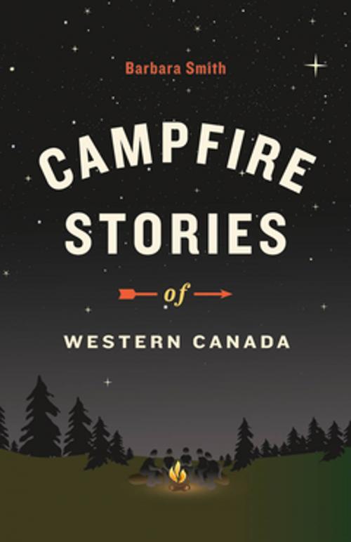 Cover of the book Campfire Stories of Western Canada by Barbara Smith, Heritage House