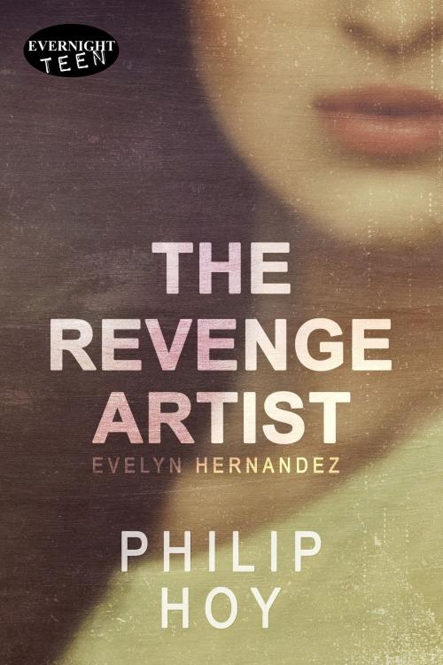 Cover of the book The Revenge Artist by Philip Hoy, Evernight Teen