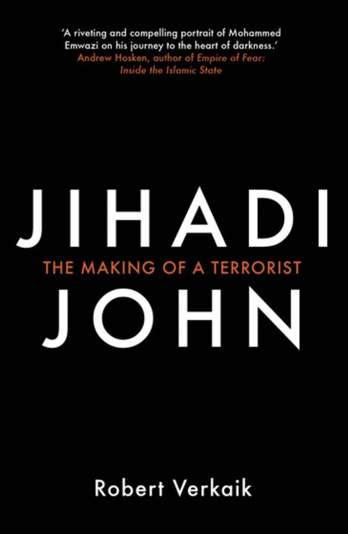 Cover of the book Jihadi John by Robert Verkaik, Oneworld Publications