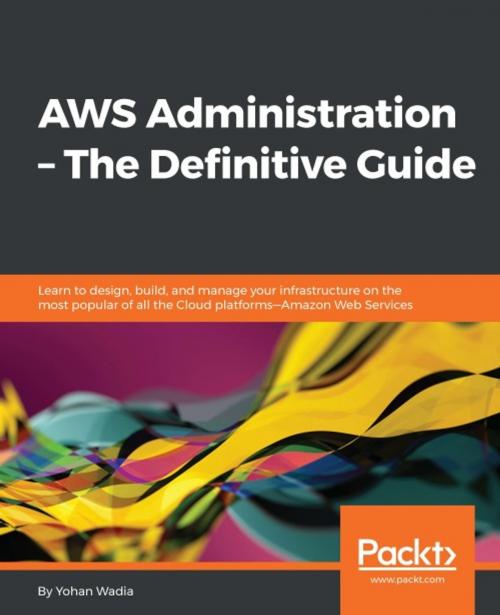 Cover of the book AWS Administration – The Definitive Guide by Yohan Wadia, Packt Publishing