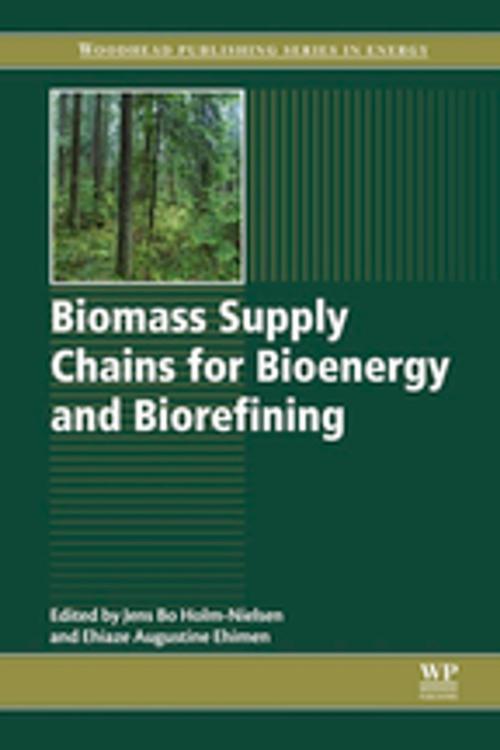 Cover of the book Biomass Supply Chains for Bioenergy and Biorefining by , Elsevier Science