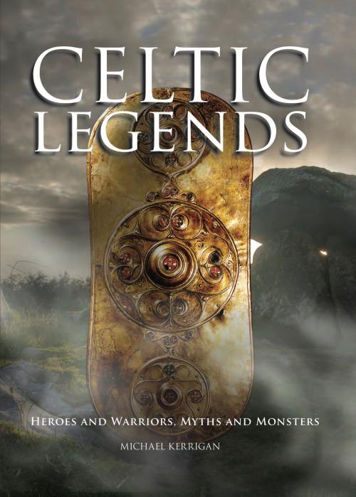 Cover of the book Celtic Legends by Michael Kerrigan, Amber Books Ltd