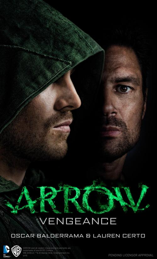 Cover of the book Arrow - Vengeance by Oscar Balderrama, Lauren Certo, Titan