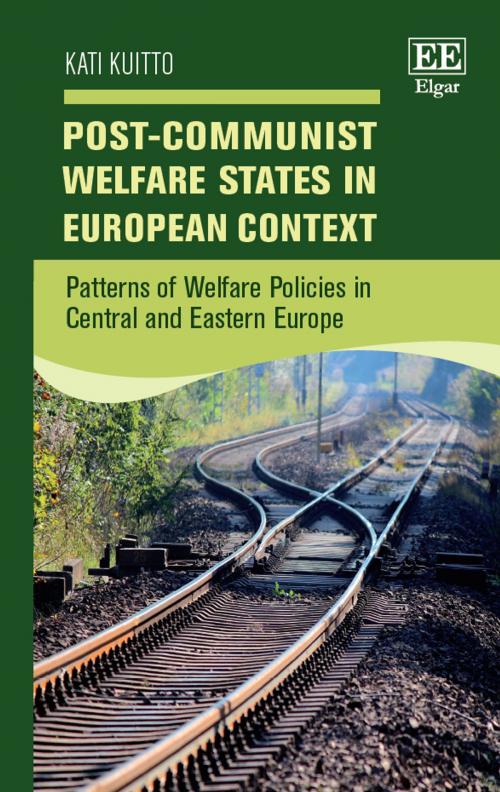 Cover of the book Post-Communist Welfare States in European Context by Kati Kuitto, Edward Elgar Publishing