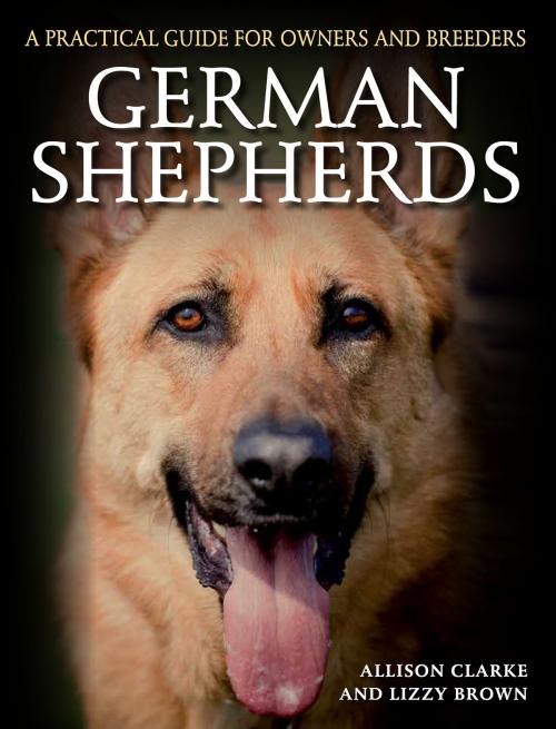 Cover of the book German Shepherds by Allison Clarke, Lizzy Brown, Crowood