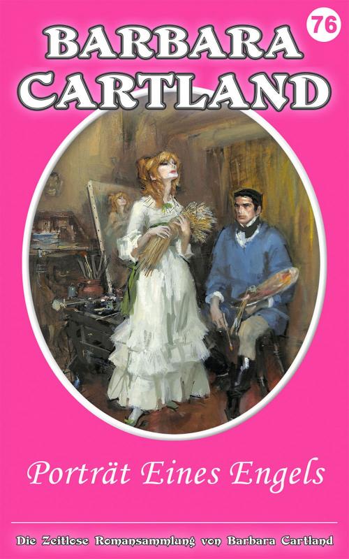 Cover of the book 76. Porträt Eines Engels by Barbara Cartland, Barbara Cartland Ebooks Ltd