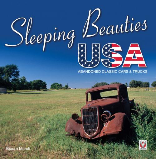 Cover of the book Sleeping Beauties USA by Bjoern Marek, Veloce Publishing Ltd