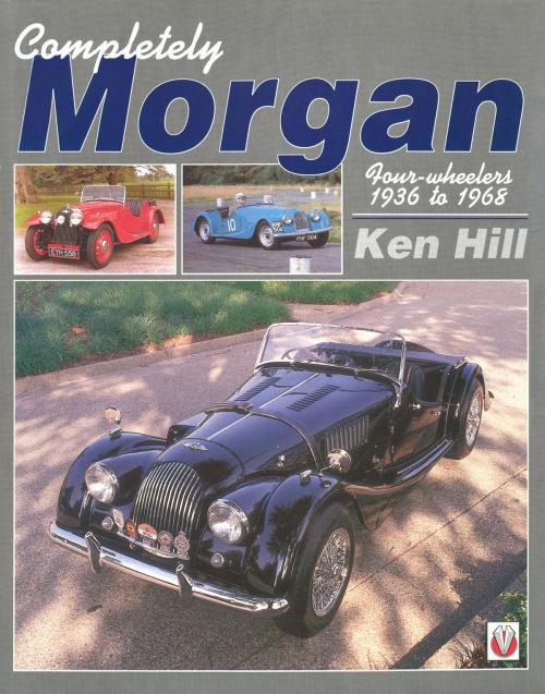 Cover of the book Completely Morgan by Ken Hill, Veloce Publishing Ltd