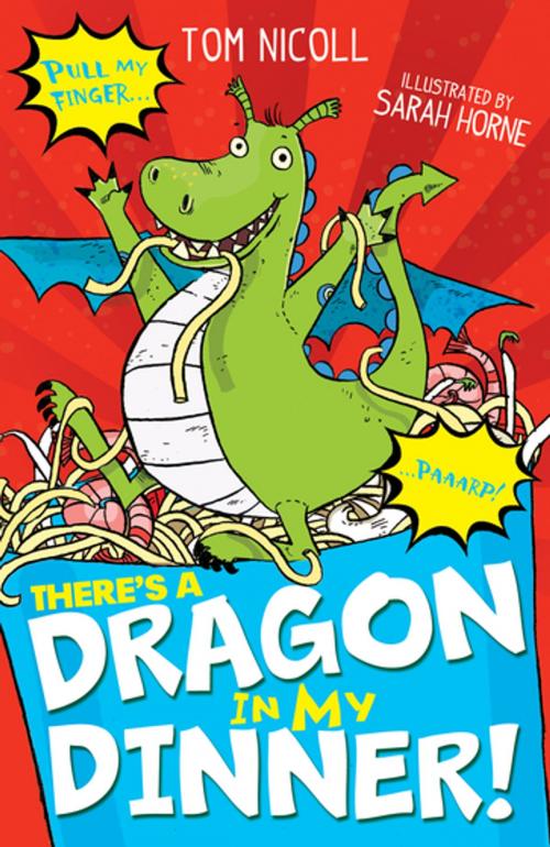 Cover of the book There's a Dragon in my Dinner! by Tom Nicoll, Stripes Publishing