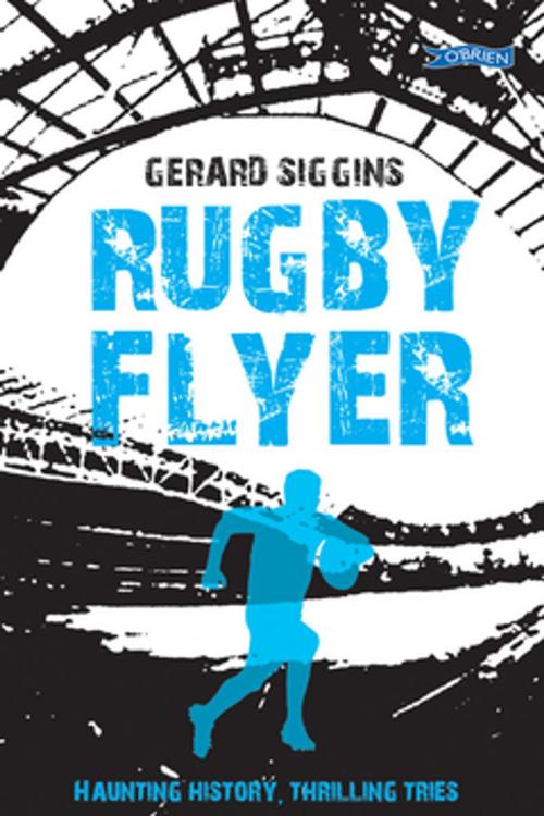 Cover of the book Rugby Flyer by Gerard Siggins, The O'Brien Press