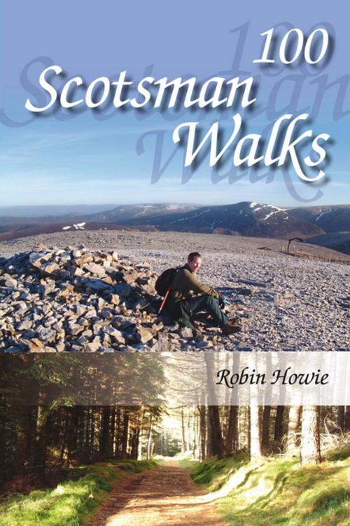 Cover of the book 100 Scotsman Walks by Robin Howie, Whittles Publishing
