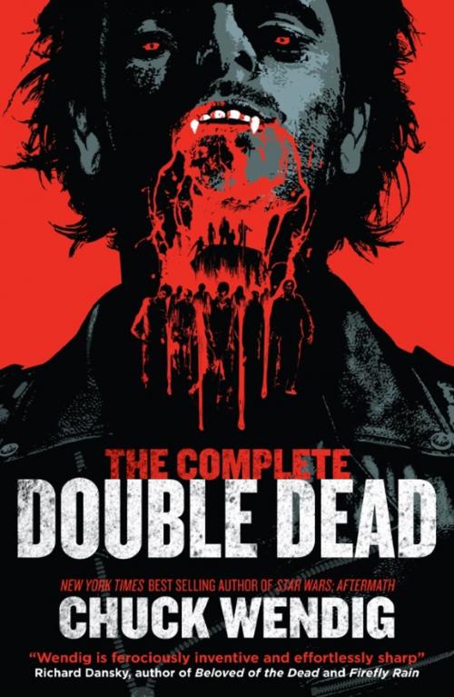 Cover of the book The Complete Double Dead by Chuck Wendig, Rebellion Publishing Ltd