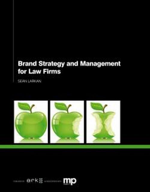 Cover of the book Brand Strategy and Management for Law Firms by Sean Larkan, Ark Group