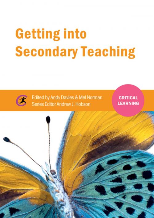 Cover of the book Getting into Secondary Teaching by Andrew J Hobson, Critical Publishing