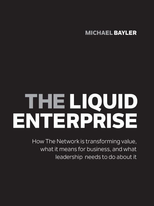 Cover of the book The liquid enterprise by Michael Bayler, Infinite Ideas Ltd