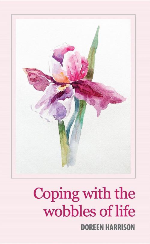 Cover of the book Coping with the Wobbles of Life by Doreen Harrison, Apostolos Publishing Ltd