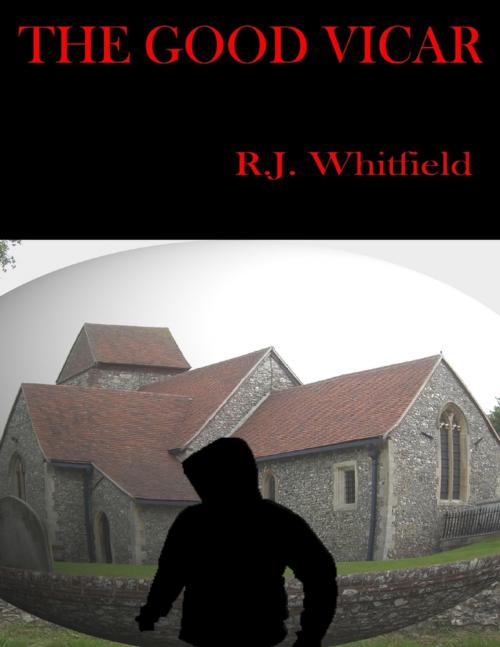 Cover of the book The Good Vicar by RJ Whitfield, TSL Publications