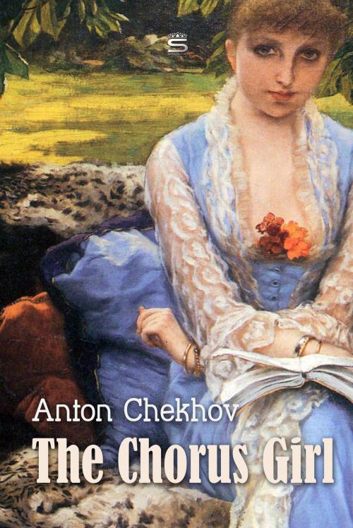 Cover of the book The Chorus Girl by Anton Chekhov, Interactive Media